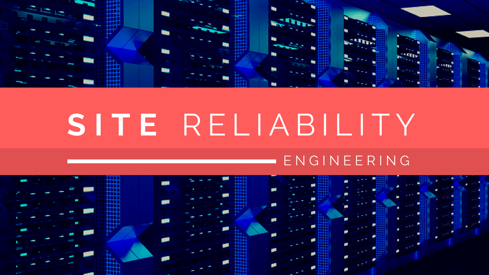 O que é SRE – Site Reliability Engineering?